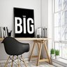 Quadro Think Big - Motivacional - 40x60 - Moldura Preta + Estampa Preta - 1