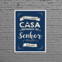 Ver imagem 1 de Quadro Eu E Minha Casa Serviremos Ao Senhor 24x18cm - com vidro:Madeira branca