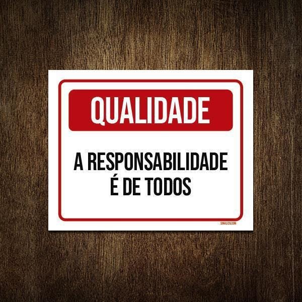 Placa Qualidade Responsabilidade É De Todos 27X35 - 1