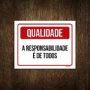 Ver imagem 1 de Placa Qualidade Responsabilidade É De Todos 27X35