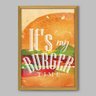 Quadro Cozinha Its's My Burger - 45x30cm - Moldura Caixa Madeira - 1