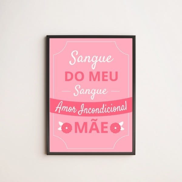 Quadro Decorativo Mãe Amor Incondicional - 1