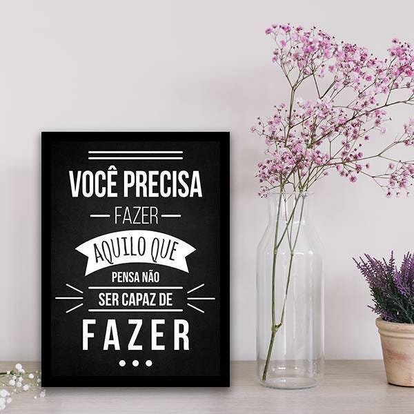 Quadro Decorativo Faça Aquilo Que Pensa Não Ser Capaz - 2