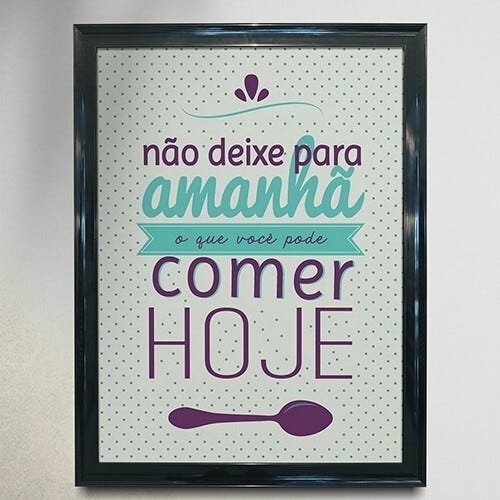 Quadro Decorativo Frases Motivacionais Não Deixe para Amanhã - PVC 2mm 40x60 - 1