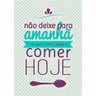 Quadro Decorativo Frases Motivacionais Não Deixe para Amanhã - PVC 2mm 40x60 - 2