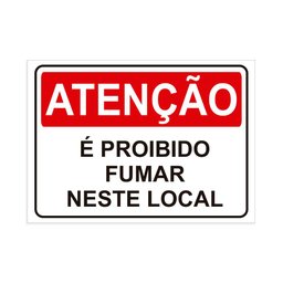Placa de Sinalização Atenção É Proibido Fumar Neste Local - 1