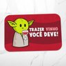 Tapete de Porta Dr. Pepper Mestre Yoda Trazer Vinho Você Deve Yaay - 4