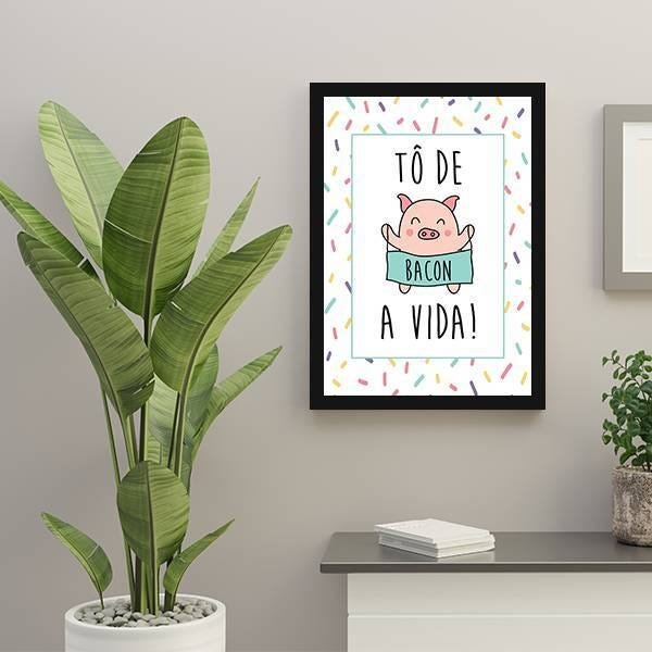 Quadro Decorativo To De Bacon a Vida - 2