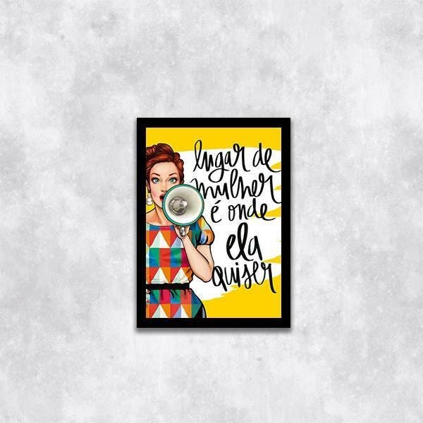 Quadro Decorativo Lugar De Mulher é Onde Ela Quiser - 1