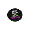 Letreiro Luminoso Keep Calm and Make Tattoo - 1
