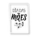 Ver imagem 1 de Quadro Dia Das Mães 40x60 Moldura Preta