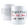 Caneca Nerd Eu Te Amo Binário - 1