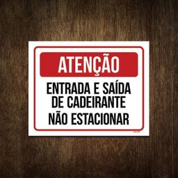 Placa Sinalização - Atenção Entrada Saída Cadeirante 27X35 - 1