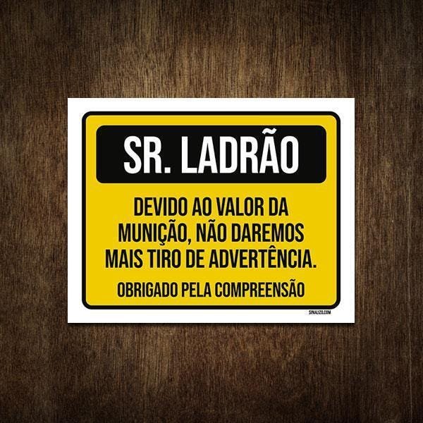 Placa Sinalização Sr Ladrão Tiro De Advertência 27x35 Madeiramadeira 4409