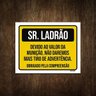 Placa Sinalização - Sr. Ladrão Tiro de Advertência 27x35 - 1