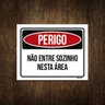 Placa Perigo Não Entre Sozinho Nesta Área 36X46 - 1