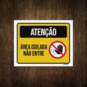 Ver imagem 1 de Placa Atenção Área Isolada Não entre 36x46