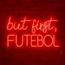 Luminária Neon Led - BUT FIRST, FUTEBOL - 100x50cm - 100cm x 50cm - 1