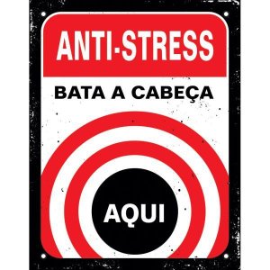 Placa Decorativa 18x23cm Anti-stress Bata a Cabeça Aqui