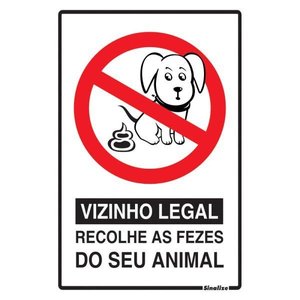 Placa de Sinalização 20x30cm Vizinho Legal Recolhe As Fezes do Seu Animal