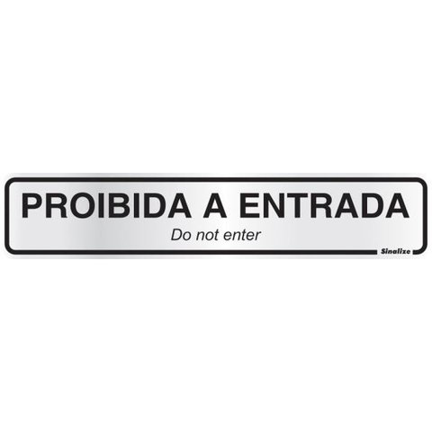 Placa em Alumínio 5x25cm Proibido a Entrada