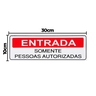 Combo 10 Placas De Sinalização Entrada Somente Pessoas Autorizadas 30x10 Acesso - S-234 F9e - 2