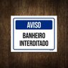 Placa Aviso Banheiro Interditado 36X46 - 1