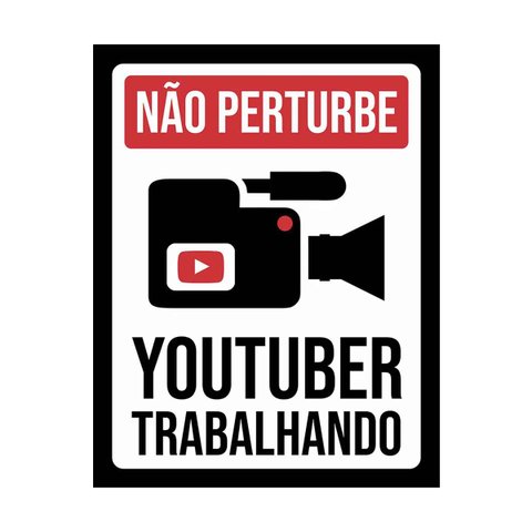 PLACA DECORATIVA YOUTUBER TRABALHANDO
