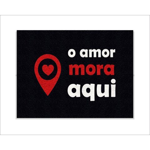 Tapete Capacho o Amor Mora Aqui