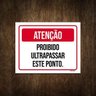 Placa Atenção Proibido Ultrapassar Este Ponto 27X35 - 1