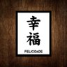 Placa Decorativa Kanji - Felicidade Em Japonês (27X35) - 1