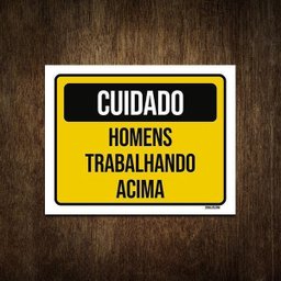 Placa De Sinalização Cuidado Homens Trabalhando Acima 27X35 - 1