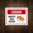 Ver imagem 1 de Placa Decorativa - Aviso Cuidado Hamster Solto no Chão 27x35