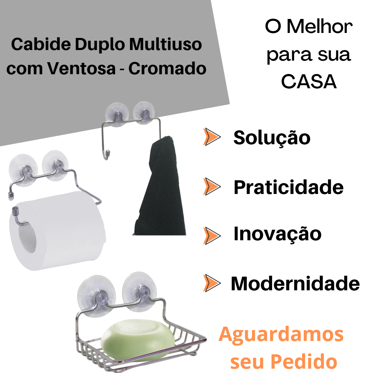 Kit Banheiro Acessórios com Ventosa - Cromado - Saboneteira/ Cabide Duplo/ Papeleira - 7