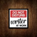 Ver imagem 1 de Placa Decorativa - Do Not Disturb Writer At Work (36X46)
