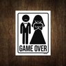 Placa Decorativa - Casamento Game Over 27x35 - 1