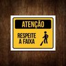 Placa De Sinalização - Atenção Respeite A Faixa 27X35 - 1