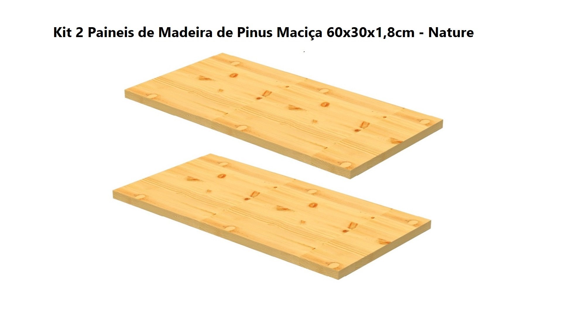 Kit 2 Painéis de Madeira de Pinus Maciça 60x30x1,8cm – Eco - 1
