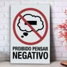 Placa Decorativa Proibido Pensar Negativo-30X45Cm - 1