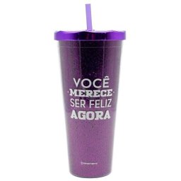 Copo Brilhante Você Merece Ser Feliz Agora 750Ml - 1