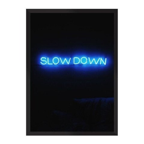 Slow Down:Preta/42 x 29.7 cm