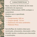 Ver imagem 4 de 40 Ripas para Artesanato Repac Madeiras Pinus 1,5x0,5x100cm