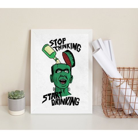 Quadro Stop Thinking Start Drinking 24x18cm:madeira Branca