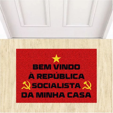 Tapete Vinil Bem Vindo À República Socialista da Minha Casa.