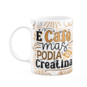 Ver imagem 1 de Caneca Fitness Academia - É Café, Mas Podia Ser Creatina