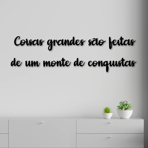 Letreiro de Parede Coisas Grandes são Feitas de um Monte de Conquistas em MDF