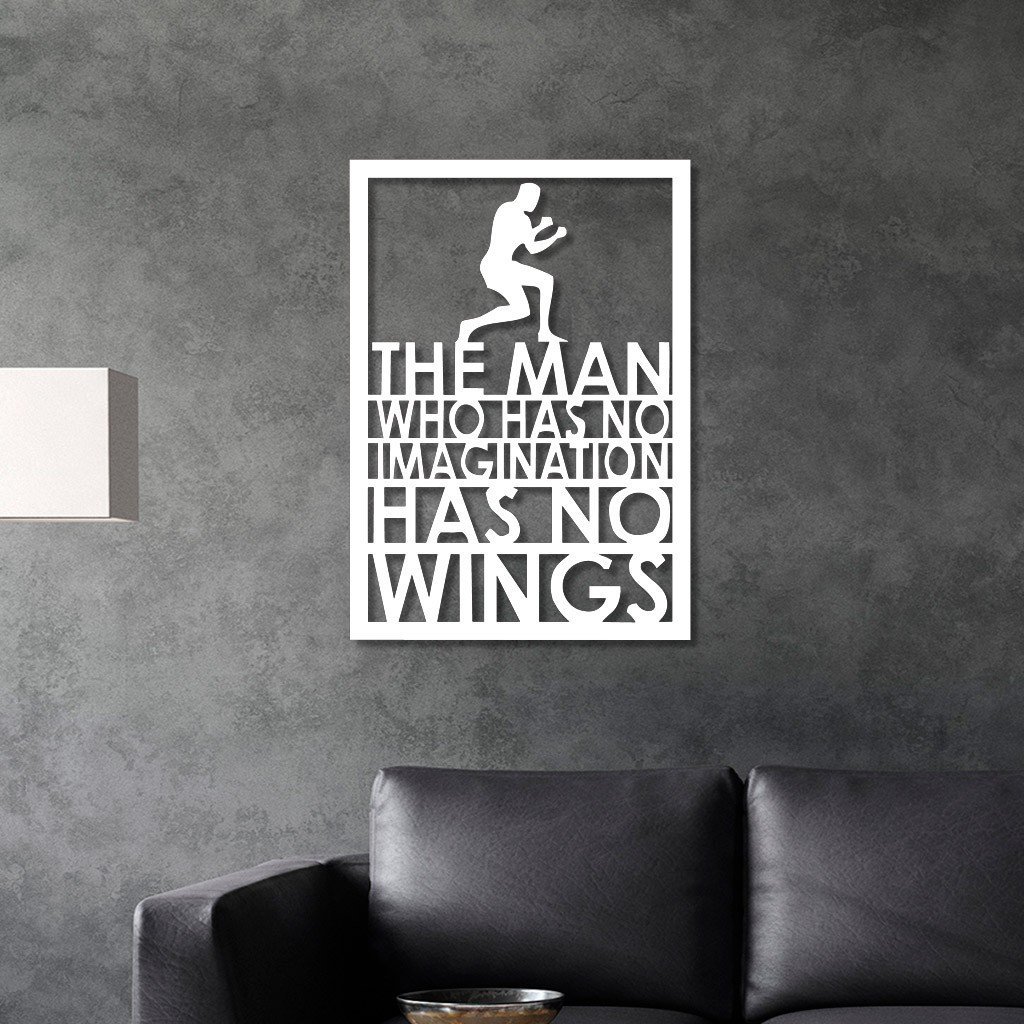 Quadro Individual Vazado em MDF The Man Who Has no Imagination Has no Wings