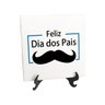 Quadro Azulejo Feliz Dia Dos Pais Pai Avô Bigode Grosso - 1