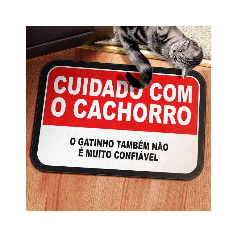 Tapete Decorativo Cuidado com O Cachorro e Gato Tapete Decorativo Cuidado com O Cachorro e Gato