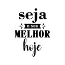 Ver imagem 1 de Adesivo Parede Seja o Seu Melhor Hoje